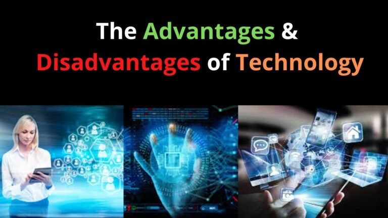 advantages and disadvantages of technology